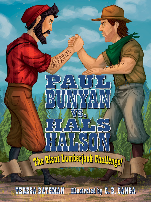 Title details for Paul Bunyan vs. Hals Halson by Teresa Bateman - Available